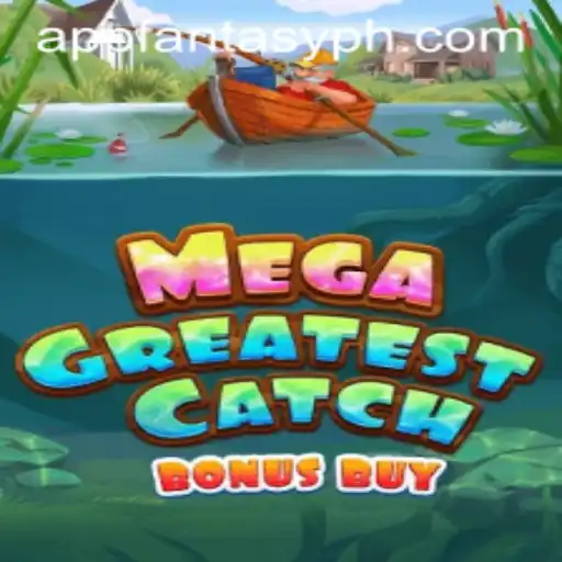 Exploring the Exciting World of MegaGreatestCatchBonusBuy: A Fantasy Adventure